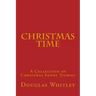 Christmas Time: A collection of Christmas short stories