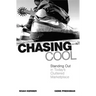 Chasing Cool: Standing Out in Today's Cluttered Marketplace