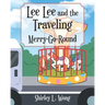 Lee Lee and the Traveling Merry-Go-Round
