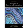 The Action Research Dissertation: A Guide for Students and Faculty