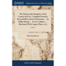 The History and Antiquities of the County of Essex. Compiled From the Best and Most Ancient Historians; ... by Philip Morant, ... In two Volumes. ...