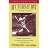 My Turn at Bat: The Story of My Life