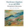 Nonlinear Algebra in an Acorn: With Applications to Deep Learning