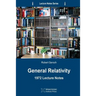 General Relativity: 1972 Lecture Notes
