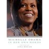 Michelle Obama in Her Own Words