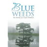 Blue Weeds: The Alchemy of a Cajun Childhood