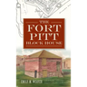 The Fort Pitt Block House