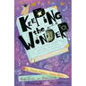 Keeping the Wonder: An Educator's Guide to Magical, Engaging, and Joyful Learning