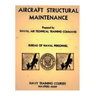 Aircraft Structural Maintenance, NAVPERS 10329 by: Bureau of Naval Personnel