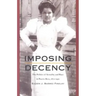 Imposing Decency: The Politics of Sexuality and Race in Puerto Rico, 1870-1920