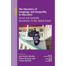 The Dynamics of Language and Inequality in Education: Social and Symbolic Boundaries in the Global South