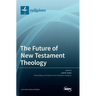 The Future of New Testament Theology