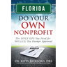 Florida Do Your Own Nonprofit: The ONLY GPS You Need for 501c3 Tax Exempt Approval