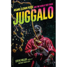 Juggalo: Insane Clown Posse and the World They Made