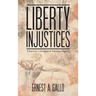 Liberty Injustices: A Survivor's Account of American Bigotry