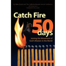Catch Fire in 50 Days