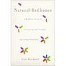 Natural Brilliance: A Buddhist System for Uncovering Your Strengths and Letting Them Shine