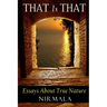 That Is That: Essays About True Nature