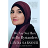 We Are Not Here to Be Bystanders: A Memoir of Love and Resistance