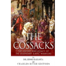 The Cossacks: The History and Legacy of the Legendary Slavic Warriors