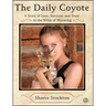 The Daily Coyote: A Story of Love, Survival, and Trust in the Wilds of Wyoming