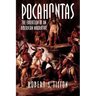 Pocahontas: The Evolution of an American Narrative