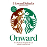 Onward: How Starbucks Fought for Its Life Without Losing Its Soul