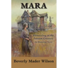 Mara: Pioneering in the Palouse Country, An Historical Novel
