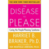 The Disease to Please: Curing the People-Pleasing Syndrome