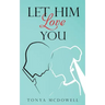 Let Him Love You