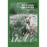 Wild Dog Dreaming: Love and Extinction