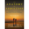 Anatomy of Addiction