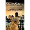 Chasing Coyotes: Accounts of Urban Crises