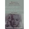 Women in British Cinema: Mad, Bad and Dangerous to Know