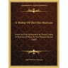 A History Of The Clan MacLean: From Its First Settlement At Duard Castle, In The Isle Of Mull, To The Present Period (1889)