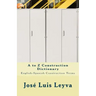 A to Z Construction Dictionary: English-Spanish Construction Terms
