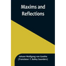 Maxims and Reflections