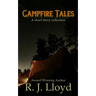 Campfire Tales: A short story collection
