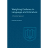 Weighting Evidence in Language and Literature: A Statistical Approach