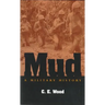 Mud: A Military History
