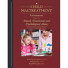 Child Maltreatment Assessment: Volume 2 - Sexual, Emotional, and Psychological Abuse