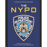 The NYPD: The History and Legacy of the New York City Police Department