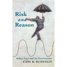 Risk and Reason: Safety, Law, and the Environment
