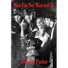 Men I'm Not Married To