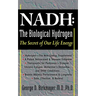 Nadh: The Biological Hydrogen: The Secret of Our Life Energy