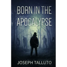 Born In The Apocalypse
