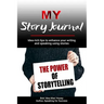MY Story Journal: Idea-rich tips to enhance your writing and speaking success using stories