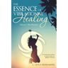 The Essence of Vibrational Healing: Volume 1 Bio-Rhythm
