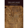 The Lost Light: An Interpretation of Ancient Scriptures