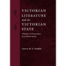 Victorian Literature and the Victorian State: Character and Governance in a Liberal Society